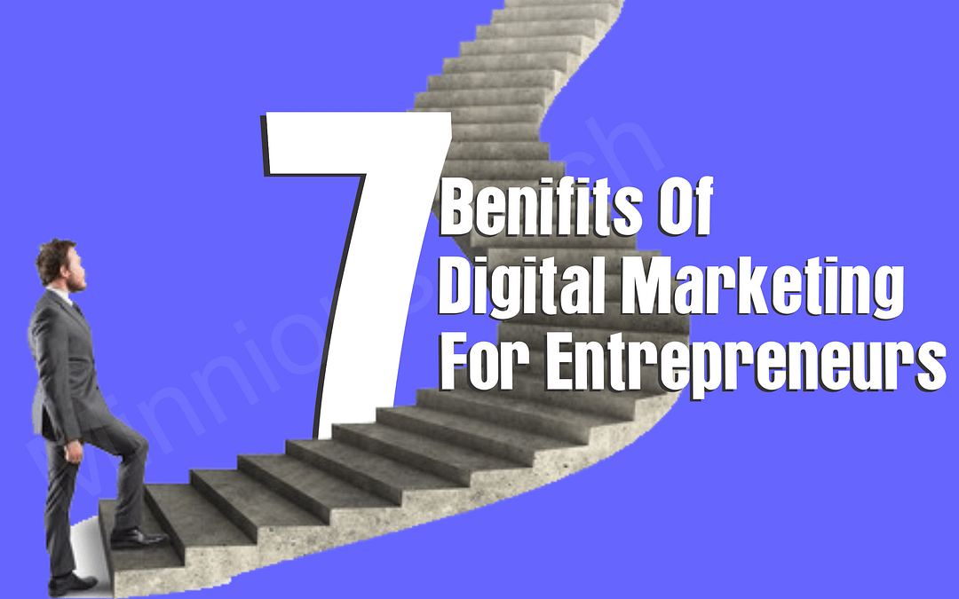 Benefits Of Digital Marketing For Entrepreneurs
