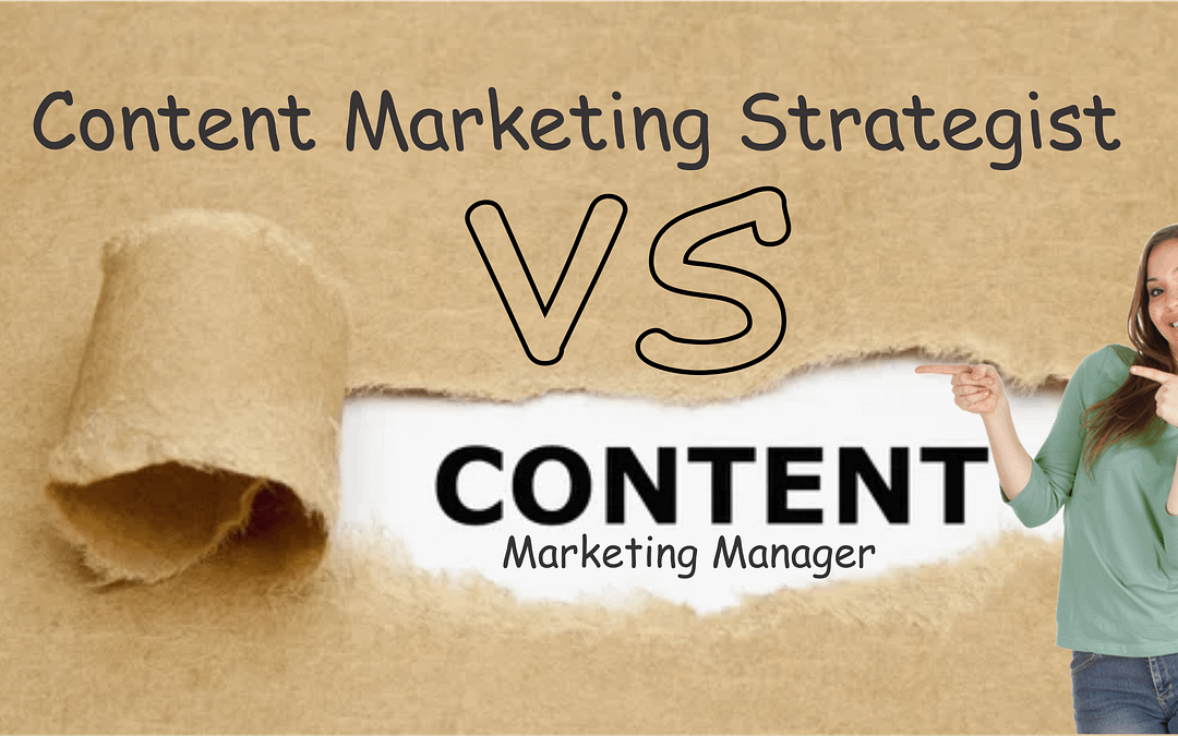 content marketing strategist vs content manager